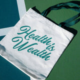 Health Is Wealth Tote